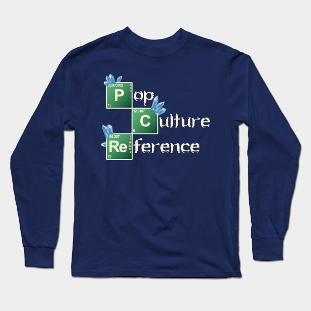 Pop Culture Reference (Breaking Worse) Long Sleeve T-Shirt by kgullholmen